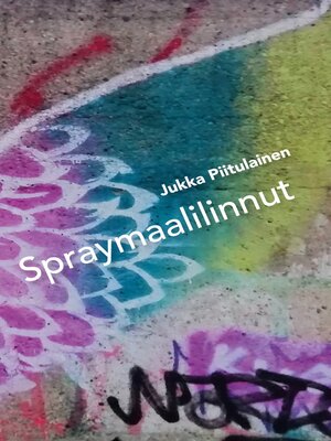 cover image of Spraymaalilinnut